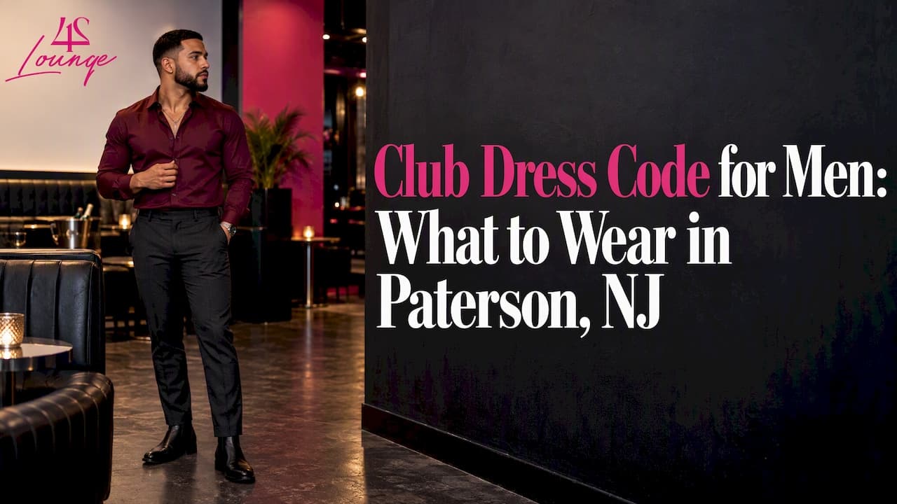 Club Dress Code for Men: What to Wear in Paterson, NJ